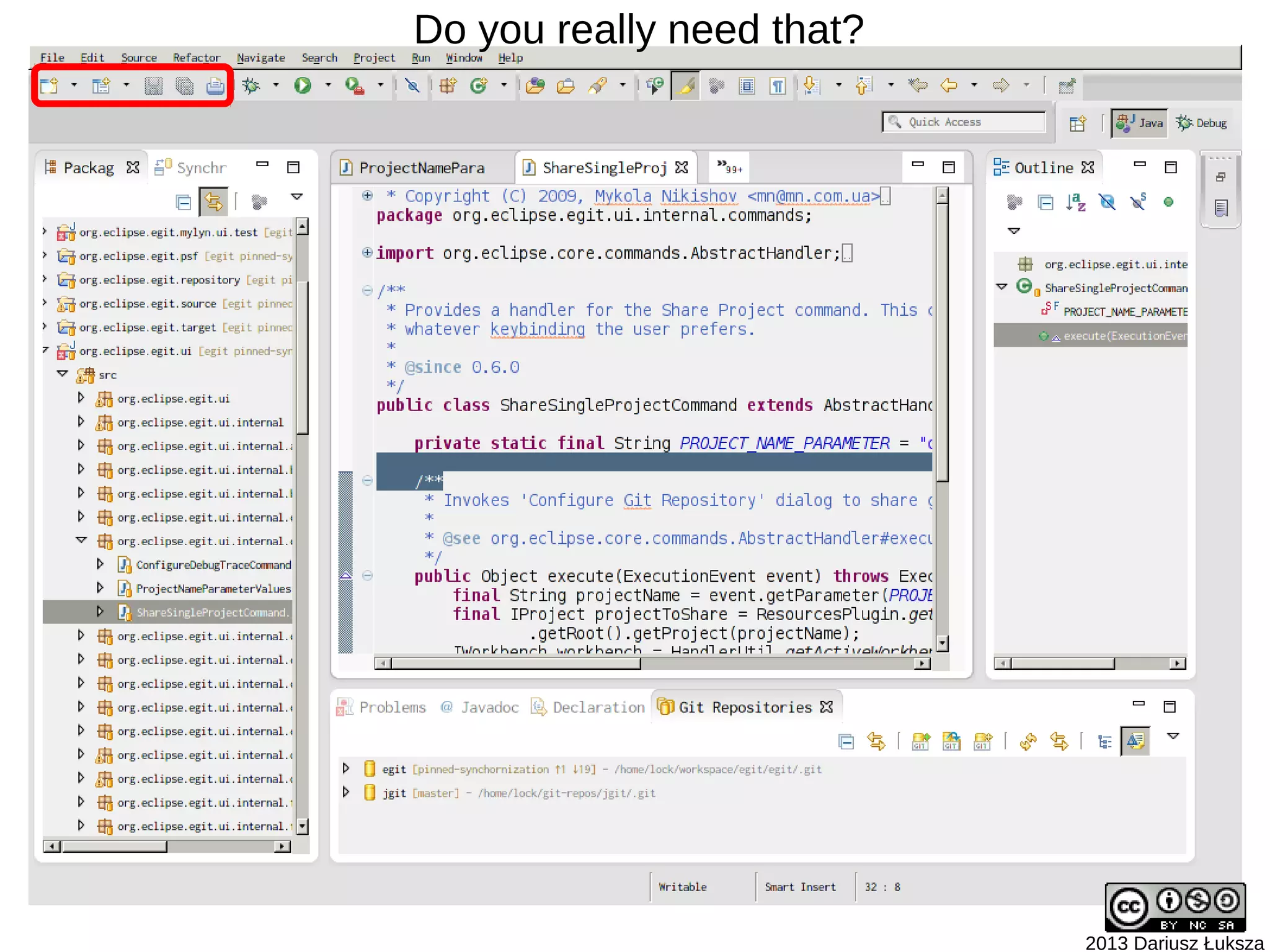 Do you really need that?




                           2013 Dariusz Łuksza
 
