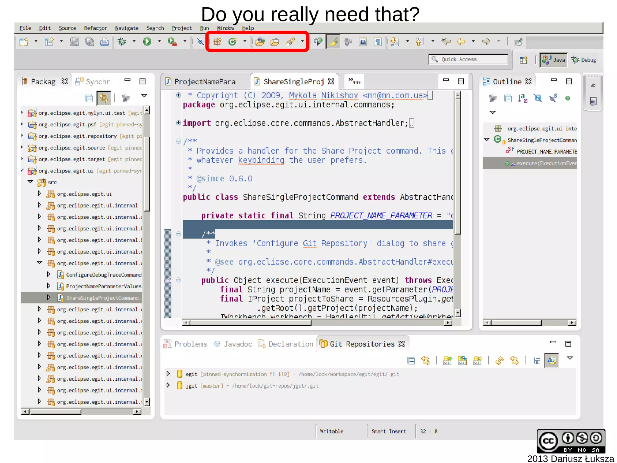 Do you really need that?




                           2013 Dariusz Łuksza
 