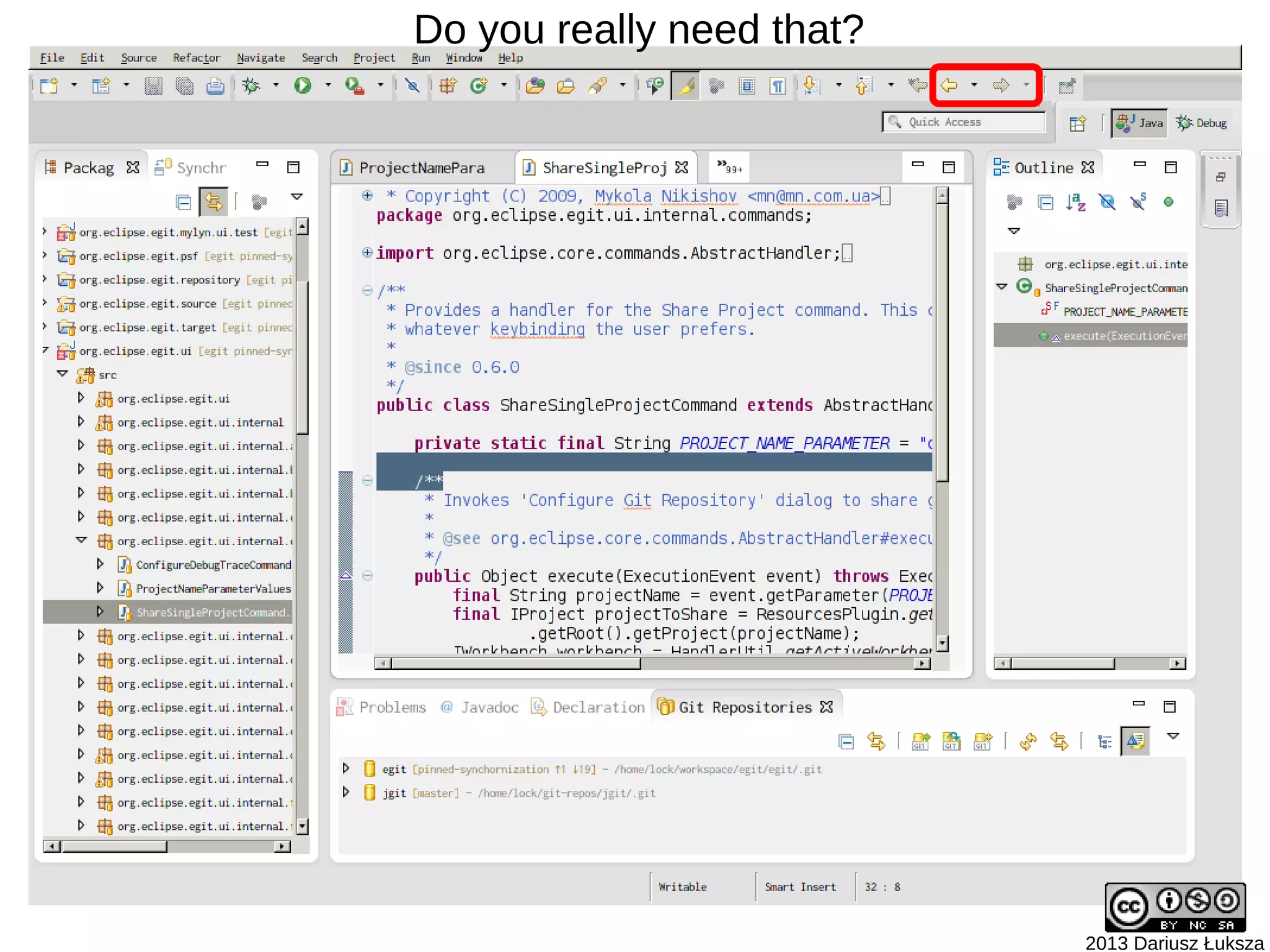 Do you really need that?




                           2013 Dariusz Łuksza
 