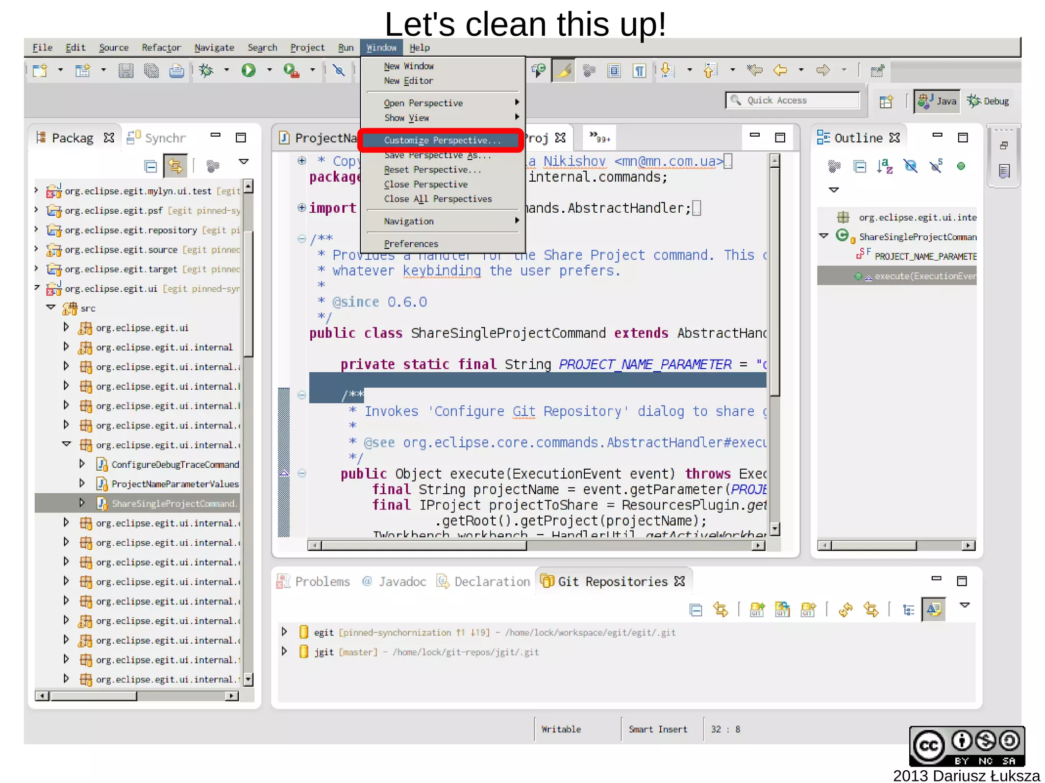 Let's clean this up!




                       2013 Dariusz Łuksza
 