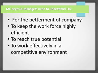 • For the betterment of company.
• To keep the work force highly
efficient
• To reach true potential
• To work effectively in a
competitive environment.
 