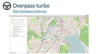 Overpass-turbohttp://overpass-turbo.eu/  