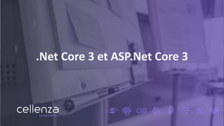 .Net Core 3 et ASP.Net Core 3
 