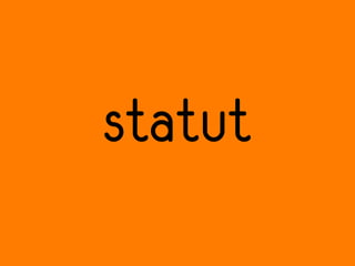 statut
 