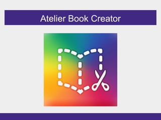 Atelier Book Creator
 