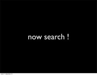 now search ! mardi 17 décembre 13 