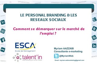 Réussir sa carrière grâce au Personal Branding via les réseaux sociaux : Comment se démarquer sur le marché de l’emploi ? - ESCA 2.0 -