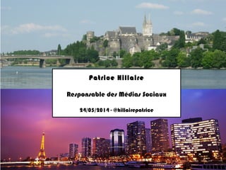 Patrice Hillaire
Responsable des Médias Sociaux
24/05/2014 - @hillairepatrice
 