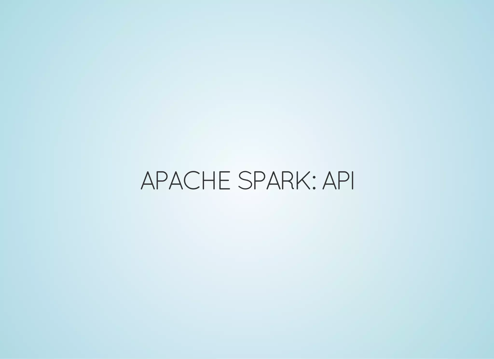 APACHE SPARK: API 