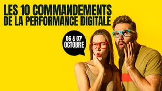 Les dix commandements de la performance digitale – 6 octobre 2021
 