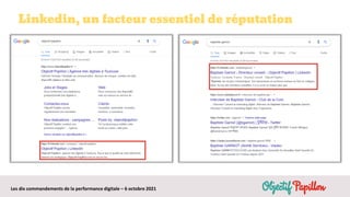 Les dix commandements de la performance digitale – 6 octobre 2021
Linkedin, un facteur essentiel de réputation
 