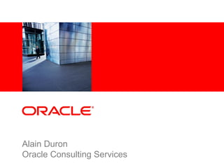Alain Duron Oracle Consulting Services 