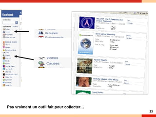 Pas vraiment un outil fait pour collecter… 