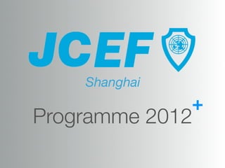 Shanghai
               +
Programme 2012
 