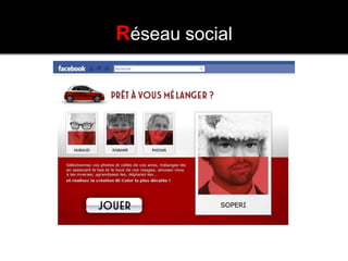 RESEAU SOCIAL
                Réseau social
 