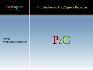 About
PrezCapture Recorder
 