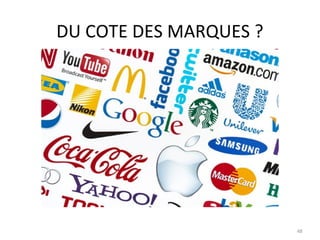 DU COTE DES MARQUES ?




                        48
 
