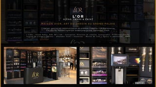 L’OR 
S C É NO, T RADE & P R I N T 
MAISON D I O R , ART D U JARDIN AU GRAND PA L A I S 
Création, gestion et communication du premier Flagship l’OR Espresso au 
Carreau du Temple signé par le designer primé Alexander Fresh. 
• C i b l e : G r a n d P u b l i c , B 2 B , R P • J o b : C o n c e p t i o n , D i r e c t i o n d e c r é a t i o n , S c é n o g r a p h i e , P r o d u c t i o n g l o b a l e , 
G e s t i o n d u C o r n e r • A r t i s t e s : A l e x a n d e r F r e s h • A n n o n c e u r : M a i s o n d u C a f é • A g e n c e e t p a r t e n a i r e s : O M D 
 