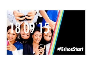 #EchosStart
18 09 15
 
