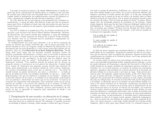 Con todo, la escuela era pasiva y de simple alfabetización; no podía exi-
girse más de las concepciones de aquella época; lo singular es que este tipo
de escuela haya sobrevivido con tenacidad tanto en el campo como en la
ciudad, donde se multiplican los establecimientos carentes de dinámica es-
colar y ausentes por completo de toda función económica y social.
No cabe duda de que en este aspecto se ha producido una verdadera es-
tratificación, y a pesar de haber sido Bolivia el país que dio los primeros
pasos para llevar el alfabeto al indio, han sido otros países los que han rea-
lizado progresos evidentes en este aspecto, aprovechando nuestras propias
experiencias.
En 1910 se fundó en la ciudad de La Paz, en el barrio residencial de So-
pocachi y por iniciativa del doctor Daniel Sánchez Bustamente, Ministro
de Instrucción, una escuela normal para indígenas, a cargo del pedagogo
chileno Zoto y siendo Inspector de Instrucción el doctor Felipe Guzmán.
Los alumnos eran en su totalidad nativos analfabetos trasplantados de
diferentes regiones altiplánicas.
El establecimiento tuvo muy poca duración, y de su breve existencia da
cuenta un informe de risueño contenido que, con la mayor gravedad, dio el
doctor Guzmán en 1922, al Congreso, siendo ya Ministro de Instrucción; es un
documento que no tiene desperdicio y vale la pena transcribir algunos de sus
párrafos. Dice así: La Educación de la Raza Indígena Boliviana. "Desde
luego debo hacer notar que las actuales escuelas normales rurales de
Sacaba, trasladadas últimamente a Tarata y que se las fundó al parecer con
el fin de formar preceptores de la raza indígena, descansan en un grave error
que ha pesado en sus iniciadores: el de creer que los blancos sean los
mejores maestros para los indios". Refiriéndose a la escuela normal de
Sopocachi, continúa: "Tuve también ocasión de realizar por mí mismo un
pequeño ensayo o experiencia en este género de educación. Cuando fundé
en la región de Sopocachi una pequeña escuela normal para maestros de
indios, quise proporcionar a los alumnos traídos de varios centros indígenas,
las mejores comodidades para evitar que se aburran; así j. fue cómo les
mandé instalar un amplio dormitorio con catres y colchones, » un baño en
uno de los patios del local y un comedor confortable. Lo que su-;; cedió, HH.
Representantes, fue que los indiecitos se bajaban en las noches Í después de
la hora del silencio, de los catres, y se echaban en el suelo pelado, cubriéndose
con sus ponchos y durmiendo así mejor que en los colchones. El ingreso al
comedor les disgustaba marcadamente; ellos preferían comer en la cocina,
puestos de cuclillas y sin servirse del cubierto ni de la cuchara. El baño les
causaba horror. En mi afán de pretender cambiarles las costumbres, no hice
otra cosa que aburrir a los niños indígenas, quienes aprovecharon de una
noche en que se descuidó el inspector para marcharse de huida a sus
respectivas estancias".
2. Peregrinación de una escuela y su ubicación en el campo
Este fracaso era una demostración de que la escuela del indio no podía
funcionar fuera de su ambiente natural. Sin embargo, el remedio consistió
en trasladar el plantel a Guaqui, aldea situada a orillas del Lago Titicaca,
60
con todo su equipo de profesores, mobiliario, etc., menos los alumnos, ya
que éstos habían fugado a sus ayllus. En su nueva ubicación aldeana, que
tampoco constituye el medio natural del indio, se le dio una orientación
agropecuaria, por lo menos en lo que se refiere a su nombre, pues se llamó
entonces Escuela de Agricultura, con la misión de preparar maestros para
las escuelas de indios. ¡Pero no tenía un palmo de tierra! Un poeta, dilecto
amigo mío, fue nombrado profesor de castellano en tal instituto. Algún
amigo juguetón -dicen que fue don Juan Francisco Bedregal- publicó en un
periodiquillo de "Alasitas", la tradicional feria de las miniaturas bolivia-
nas, un poema que titulaba "Primera lección dictada por Raúl Jaimes
Freyre en la Escuela de Agricultura de Guaqui", y del cual me quedan en
la memoria los siguientes versos:
Con la punta de una espada se
cosecha la cebada.
Es mera cuestión de meollo el
cultivo del repollo.
A la orilla de un remanso crece
muy bien el garbanzo...
La falta de tierras imponía una enseñanza libresca y verbalista. ¡No se
podía dudar de los resultados! Alcanzaron a titularse no más de seis maes-
tros, que no eran por cierto un modelo de eficiencia. Algunos tuvieron que
complementar sus estudios en la Normal de Sucre, con lo que acabaron por
desvincularse del campo.
La escuela siguió su odisea al ser nuevamente trasladada, en esta oca-
sión a una hacienda denominada Kullta, magníficamente ubicada, a cerca
de medio kilómetro de Patacamaya, estación del ferrocarril La Paz-Oruro;
estaba dotada de un equipo completo de maquinaria agrícola, semillas, se-
mentales, etc. La escuela mantuvo su carácter de normal con orientación
agrícola y ganadera, aprovechando los extensos terrenos de la hacienda, de
primera calidad en su mayor parte y provistos de riego. Todo parecía pro-
misorio aquí. Sin embargo, cuando conocí Kullta, el año 1916, hacía tiem-
po que su primer Director, el Ingeniero Zeballos Tovar, había sido susti-
tuido por otro profesional de la misma categoría, el cual, empero, descuidó
del todo sus obligaciones al extremo de proscribir toda acción educacional
o de trabajo. La hacienda, que con sus propios recursos hubiera podido sos-
tener a los treinta alumnos de su internado -muchachos procedentes de
ciudades y aldeas- no producía ni el forraje para la alimentación de las
doce muías que tenía a su servicio. El fracaso era inevitable y así concluyó
el único ensayo efectivo realizado para revalorizar al indio. Kullta, con una
dirección dinámica e inteligente pudo haber sido el punto de partida para
cimentar las bases de un instituto socio-económico de gran trascendencia,
y conste que tenía, excepcionalmente, el decidido apoyo gubernamental.
Para realizar su obra en el campo social, agrario, industrial, pedagógico,
etc., tenía no menos de cien familias de colonos indígenas; disponía de di-
nero y de vastos recursos, y ante todo, estaba ubicada en el mismo medio
indígena. ¿Qué le faltó, pues, para obtener éxito? La voluntad cradora, el
 