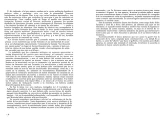 El día indicado, a la hora exacta, estaban en la vecina población hombres y
mujeres, niños y ancianos... otra vez toda la comunidad. Nosotros
formábamos en las densas filas, a pie, con varias banderas nacionales y con
más de quinientos niños que alargaban la caravana al son de canciones de
circunstancias. Unas cuadras antes de llegar al pueblo nos pusimos en
formación. Primero venían el Director, profesores y amautas; les seguían
alrededor de doscientos jóvenes, primer contingente de Warisata; los alumnos
y las mujeres llevaban del cabestral a no menos de seiscientos < mulos y
borricos cargados de alimentos. Dos bandas de músicos nos acompañaron al
recorrer las calles formados de cuatro en fondo. La plaza quedó completamente
llena con aquella multitud. ¡Espectáculo nunca visto en nuestra historia
republicana! Los indios presentándose a un puesto militar, para entregar
espontáneamente a sus hijos al sacrificio patrio, y a más de eso, llevando
algunas decenas de toneladas de víveres.
Los víveres fueron recibidos por el comando militar; los hombres no,
porque se nos manifestó que serían llamados en su oportunidad de acuer-
do a un rol preparado especialmente. Comenzaba la llamada "movilización
por cuenta gotas" en lugar de la movilización total, y pronto el país sen-
tiría los efectos de esa táctica suicida, viendo a los contingentes de solda-
dos sucumbir uno tras otro en el Chaco...
Es indudable que los comandos militares no supieron aprovechar la
buena disposición del pueblo para movilizarse; al contrario: sucesivas
muestras de su desconcierto e insensatez produjeron en las masas una
paulatina desmoralización, y pese al valor heroico del soldado boliviano, la
guerra transcurrió de derrota en derrota. Véase lo que a nosotros nos pasó,
prueba de la brutalidad con que se respondía a la patriótica actitud de los
indios: en Warisata todo era favorable a la movilización y nadie escurría el
bulto, ni mucho menos, pues tal cosa hubiera sido considerada por la co-
munidad como un acto de traición incalificable. Sin embargo, cierto día, a las
cuatro de la mañana, los soldados de reclutamiento desprendidos de la
guarnición de Achacachi nos hicieron un malón allanando las casuchas de los
indios para arrastrarlos al cuartel; y entonces no se fijaron en edades ni en
"rol" alguno como habían dicho. Al amanecer, madres, esposas e hijos vinieron
a relatarme lo ocurrido para que reclamara ante las autoridades. Fue inútil:
las órdenes militares eran inamovibles, y en menos de 24 horas los pobres
indios salían de Achacachi, rumbo a la trinchera, sin haberse podido
despedir siquiera de los suyos.
No fue la única vez: esos malones, instigados por el vecindario de
Achacaehi, se repitieron con frecuencia, coincidentemente con la noticia de
algún desastre guerrero. Lo que hubiera sido escena tierna, de amable
aunque triste despedida, se convertía en sórdida persecusión, en insultos y
bajezas... Así era la mentalidad achacacheña y así respondió a la fiesta con
que Warisata había saludado a la movilización.
La escuela contribuyó muchísimo a aliviar los sufrimientos de las fa-
milias de los movilizados. Como disponíamos ya de servicio telefónico y de
correos, establecimos turnos especiales para la recepción y despacho de la
correspondencia, envío de encomiendas (maíz tostado, habas, pito (cebada
molida), etc.). Profesores y alumnos escribían las cartas o las leían para los
128
interesados, y en fin, hicimos cuanto estuvo a nuestro alcance para alentar
o consolar a la gente. En éste aspecto, Warisata ha debido padecer menos
que otras comunidades donde el indio, sometido a los abusos del corregidor
o de la acostumbrada taifa de explotadores, no podía siquiera enviar una
carta o remitir una encomienda. En ciertos lugares apareció una industria
lucrativa: el escribir cartas...
Dos de nuestros profesores fueron movilizados, como tengo dicho: Félix
Zavaleta y José de la Riva. Del primero, ya sabemos que cayó en las
trincheras; el segundo retornó herido y también fue víctima de la persecu-
ción desatada en contra nuestra; además, se trajo en el morral de ex-
combatiente muchísimas y sabrosas anécdotas de guerra que dieron nuevo
motivo para que los niños buscaran su amistad, en el ya famoso taller de
mecánica...
Económicamente el único perjuicio que nos causó la guerra fue la
reducción de la suma asignada para construcciones, a la mitad de su
monto, so color de "ahorro" que hacía el gobierno. En nuestras actividades
agrarias, no estando aún instalado el internado, invertimos la cosecha en
alimentar al mayor número posible de niños.
129
 