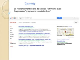 Cas study
Le referencement du site de Medicis Patrimoine avec
l’expression “programme immobilier lyon”
 