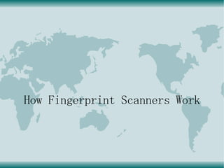 How Fingerprint Scanners Work
 