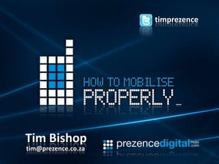 timprezence
Tim Bishop
tim@prezence.co.za
 