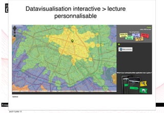 21
Datavisualisation interactive > lecture
personnalisable
Isokron
jeudi 4 juillet 13
 