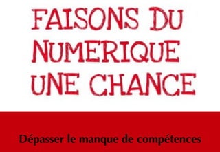 Dépasser le manque de compétences
 