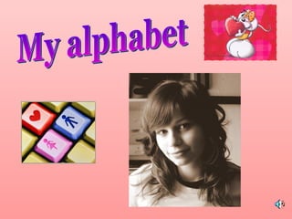 My alphabet 