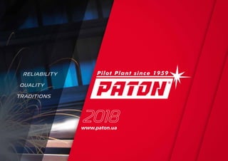 www.paton.ua
RELIABILITY
QUALITY
TRADITIONS
 