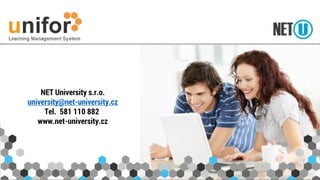 NET University s.r.o. university@net-university.cz 
Tel. 581 110 882 
www.net-university.cz 