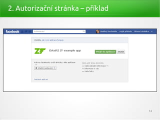2. Autorizační stránka – příklad




                                   14
 