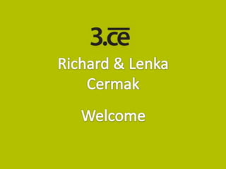 Richard & Lenka Cermak Welcome 