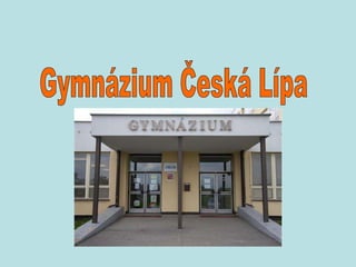 Gymnázium Česká Lípa 