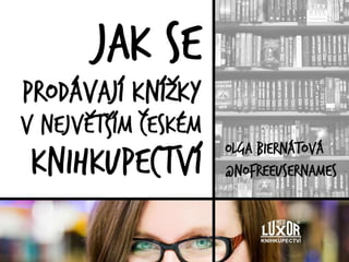 Jak se prodávají knížky v největším českém knihkupectví