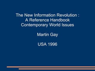 The New Information Revolution : A Reference Handbook Contemporary World Issues Martin Gay USA 1996 