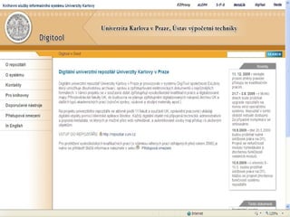 Kam za e-zdroji
   Další možnosti vyhledávání informačních zdroj (nejen elektronických):
    Centrální katalog UK: http://ckis.cuni.cz. V něm můžete vyhledávat jako
     v celku, nebo jen v dílčích katalozích, a to právě v Katalogu Knihovny Fakulty
     sociálních věd, http://ckis.cuni.cz/F/?func=file&file_name=base-list-fsv,
     či v Katalogu Knihovny společenských věd T. G. Masaryka
     v Jinonicích, http://ckis.cuni.cz/F/?func=find-a-0&local_base=jin.
    Digitální repozitář UK: http://repozitar.cuni.cz. Pro vyhledávání
     elektronických vysokoškolských kvalifikačních prací (eVŠKP).
    Digitální knihovna FSV: http://katalog.fsv.cuni.cz/DigitalniKnihovna
     Více viz níže.




                               SVI FSV UK 2010                                  13
 