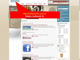 http://knihovna.fsv.cuni.cz
   Vítejte v knihovně! 




             SVI FSV UK 2010   3
 
