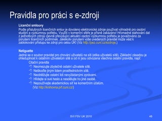Vyhledávání v databázích – příklady




                SVI FSV UK 2010       48
 