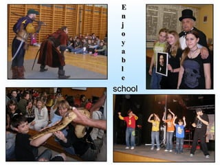akce Enjoyable   school   
