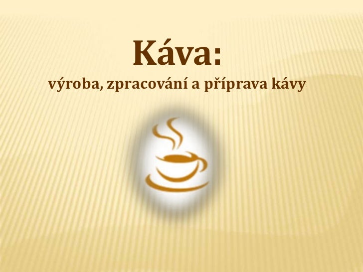 Výroba kávy