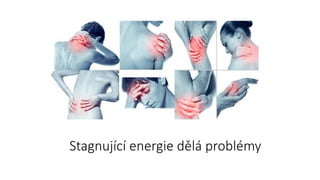 Stagnující energie dělá ǲé
 