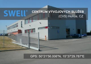 CENTRUM VÝVOJOVÝCH SLUŽEB
(CVS) Hořice, CZ

GPS: 50°21'56.006"N, 15°37'29.787"E

 