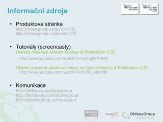 CentralizovanásprávaSdružování zálohovacích serverůproneomezenou škálovatelnost