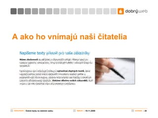 A ako ho vnímajú naši čitatelia 19.11.2009 Dobré texty na dobrém webu 