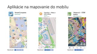 Aplikácie na mapovanie do mobilu
Náročnosť:
Náročnosť: Náročnosť:
 