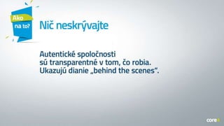 AUTENTICITA: Kľúč k získaniu sympatií fanúšikov