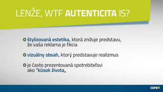 AUTENTICITA: Kľúč k získaniu sympatií fanúšikov